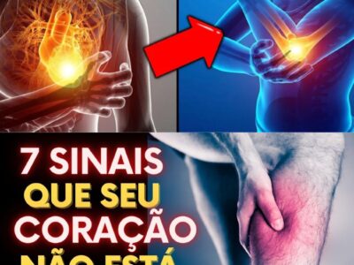 7 SINAIS NO SEU CORPO QUE SEU CORAÇÃO PODE NÃO ESTAR BEM (E OS 7 SINTOMAS DE PROBLEMAS CARDÍACOS)